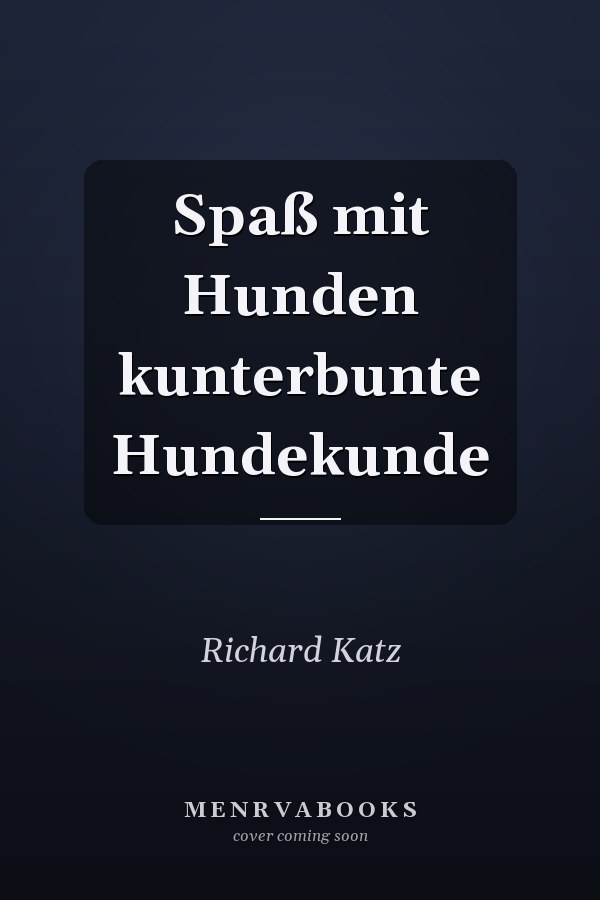 Spaß mit Hunden kunterbunte Hundekunde