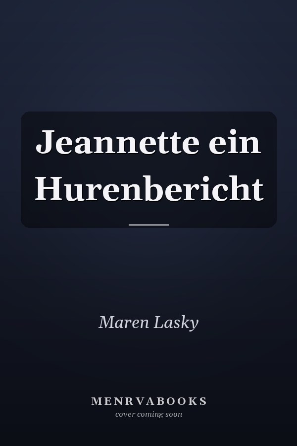 Jeannette ein Hurenbericht