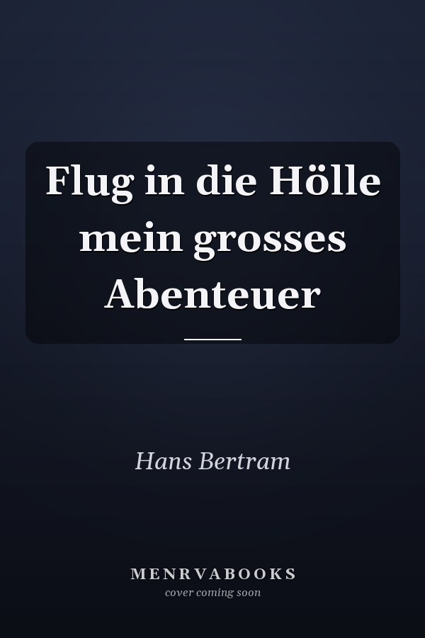 Flug in die Hölle mein grosses Abenteuer