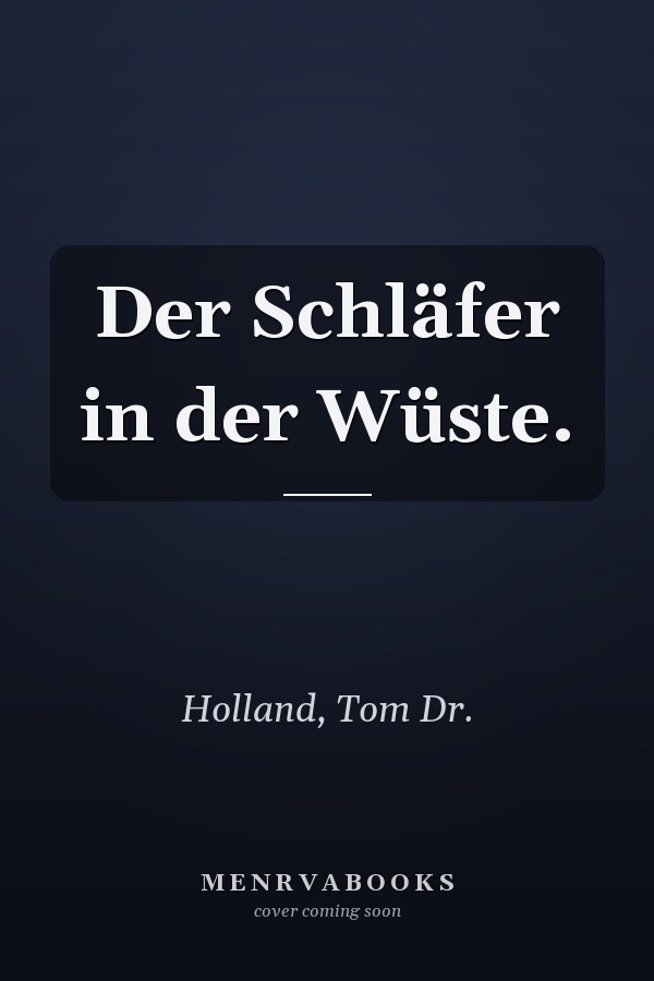 Der Schläfer in der Wüste.