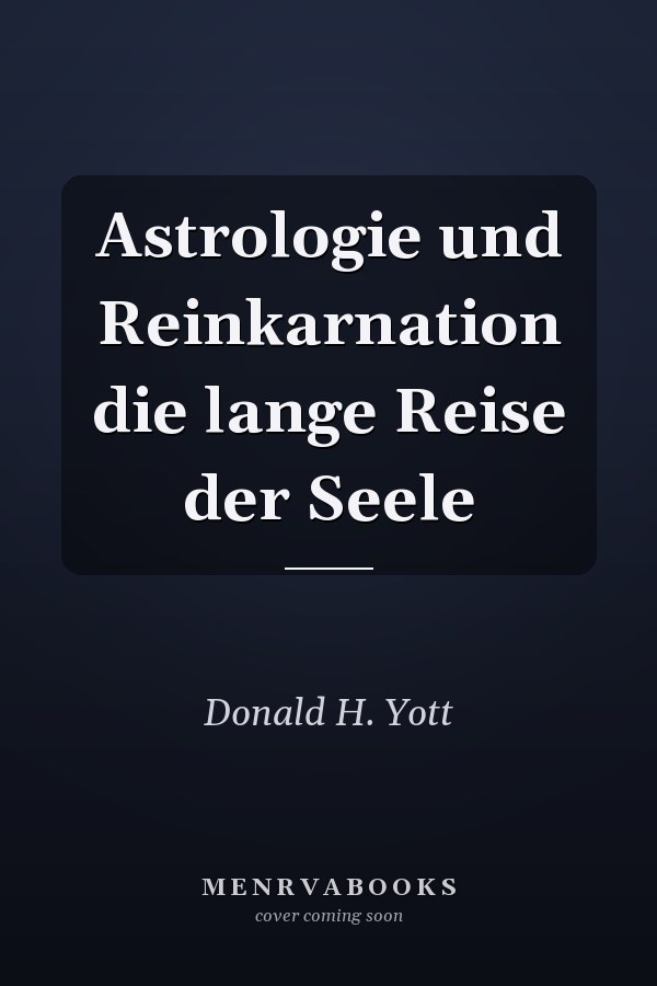 Astrologie und Reinkarnation die lange Reise der Seele