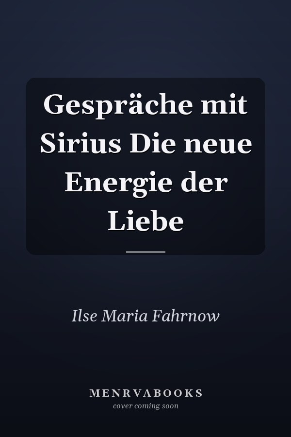 Gespräche mit Sirius Die neue Energie der Liebe