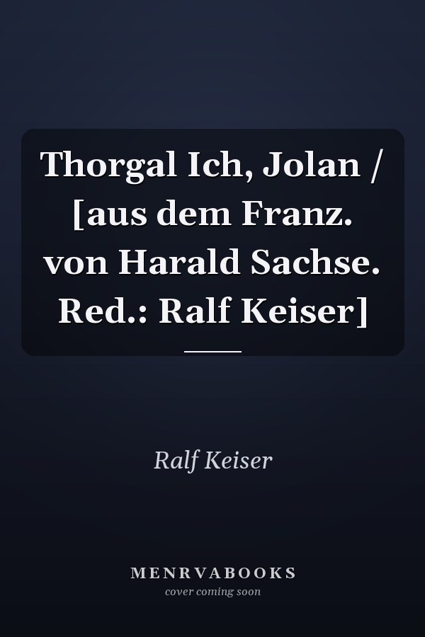 Thorgal Ich, Jolan / [aus dem Franz. von Harald Sachse. Red.: Ralf Keiser]