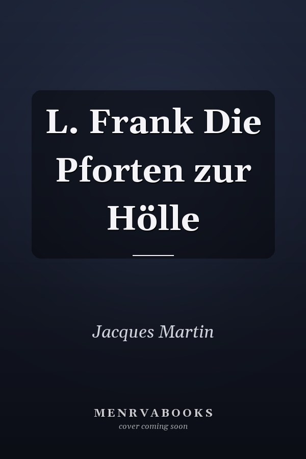 L. Frank Die Pforten zur Hölle
