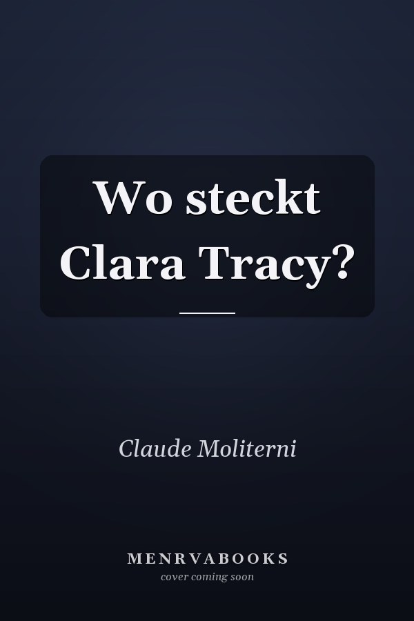 Wo steckt Clara Tracy?