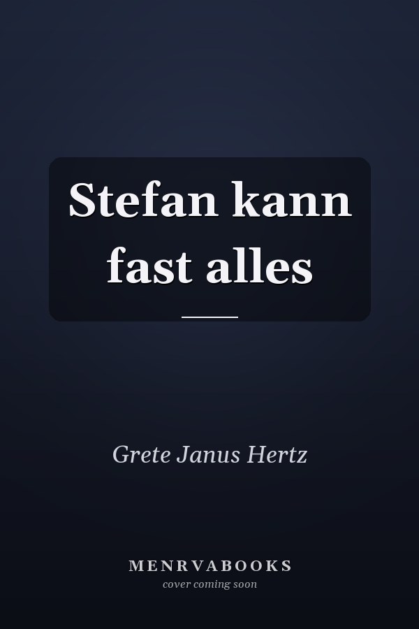 Stefan kann fast alles