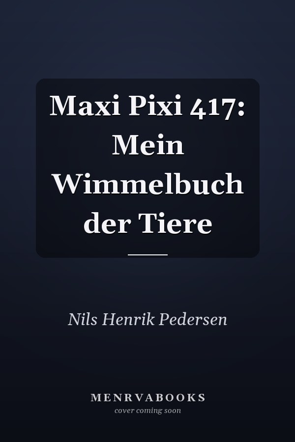 Maxi Pixi 417: Mein Wimmelbuch der Tiere