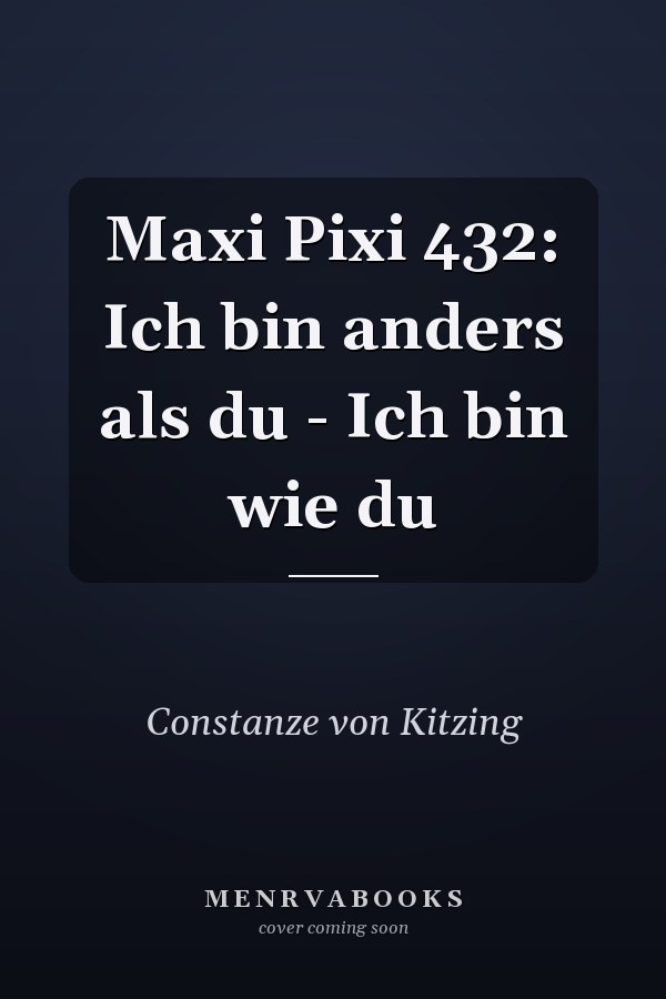 Maxi Pixi 432: Ich bin anders als du - Ich bin wie du