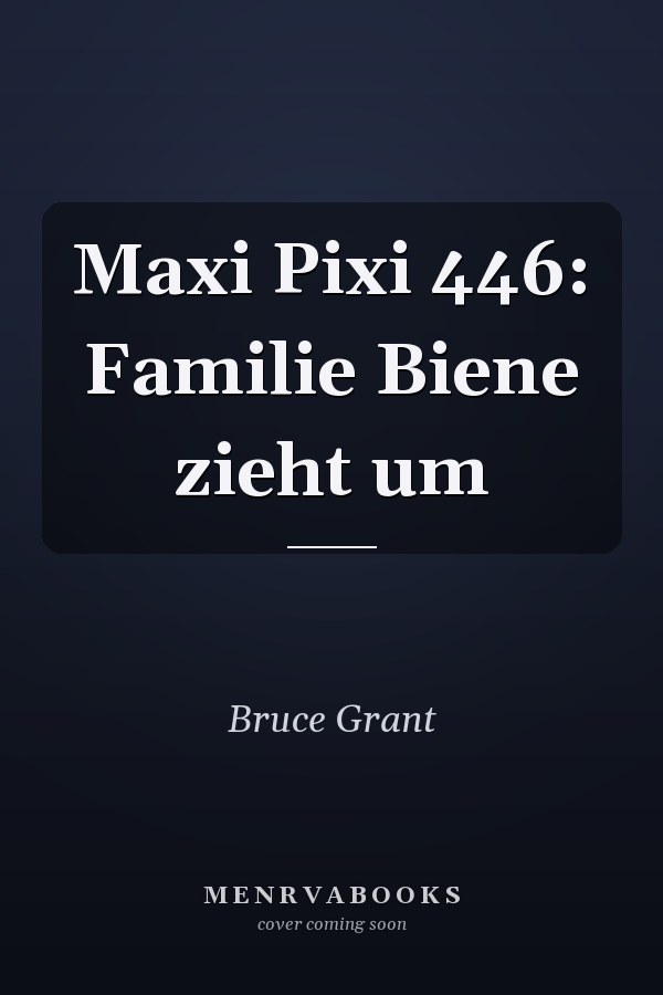 Maxi Pixi 446: Familie Biene zieht um