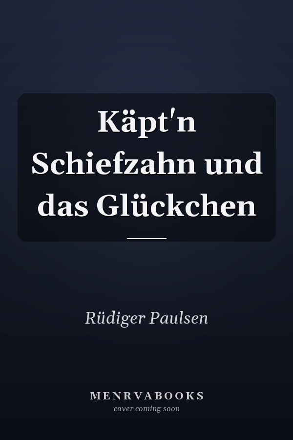 Käpt'n Schiefzahn und das Glückchen