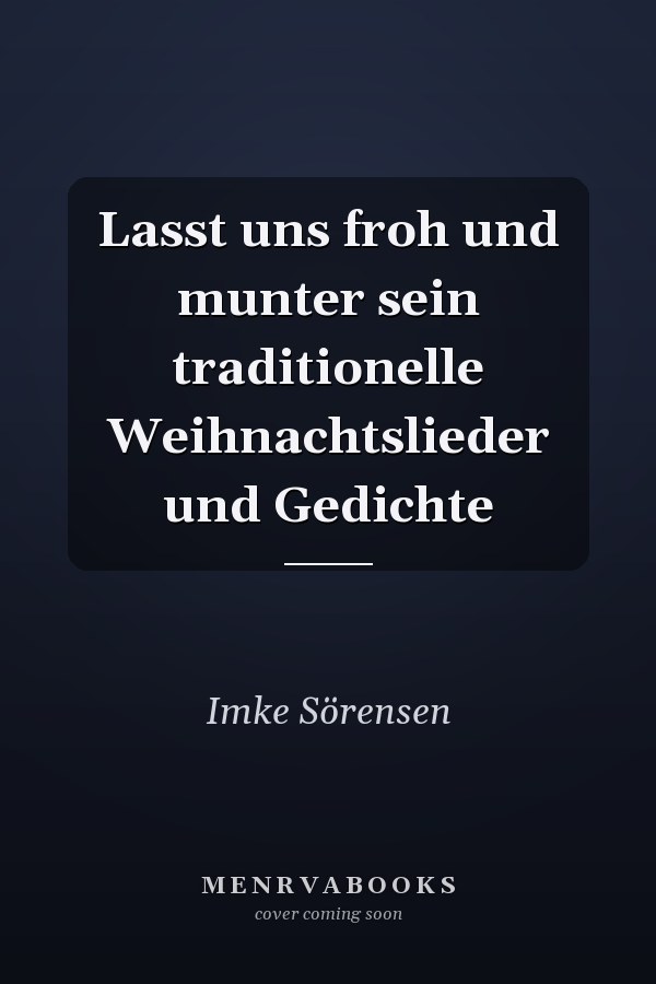 Lasst uns froh und munter sein traditionelle Weihnachtslieder und Gedichte