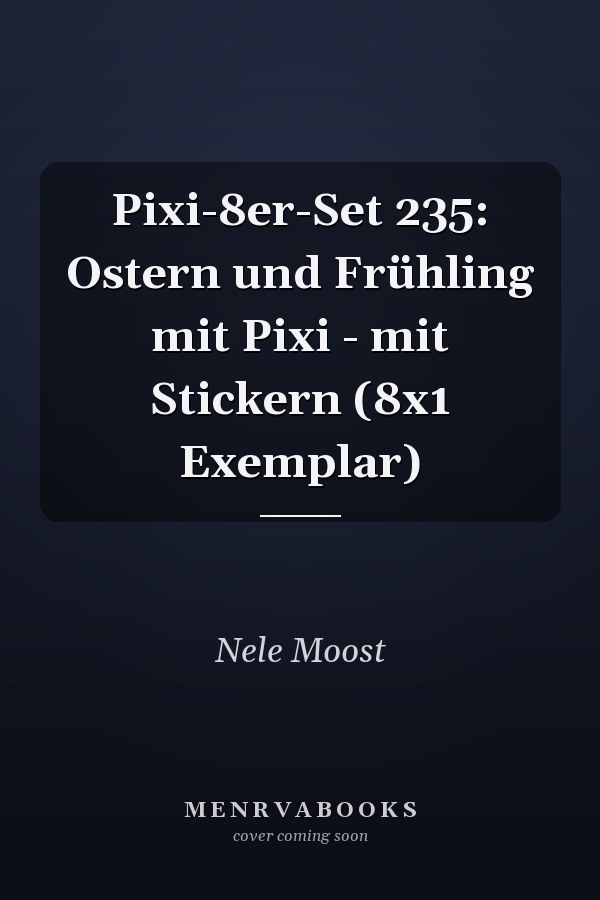 Pixi-8er-Set 235: Ostern und Frühling mit Pixi - mit Stickern (8x1 Exemplar)