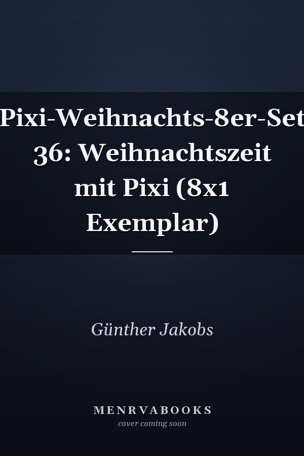 Pixi-Weihnachts-8er-Set 36: Weihnachtszeit mit Pixi (8x1 Exemplar)