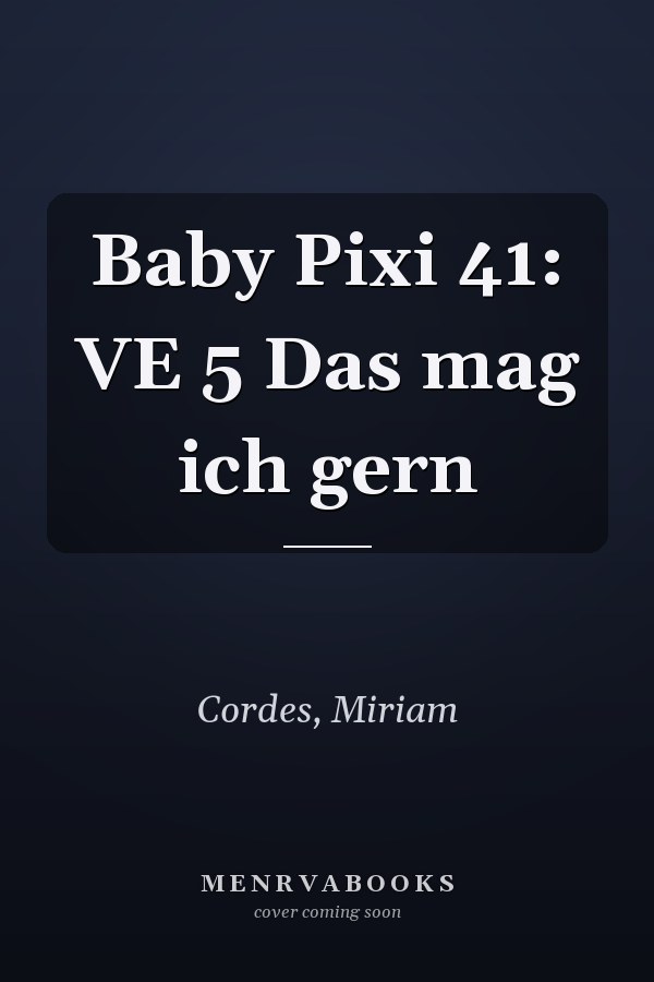 Baby Pixi 41: VE 5 Das mag ich gern