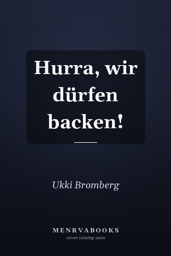 Hurra, wir dürfen backen!