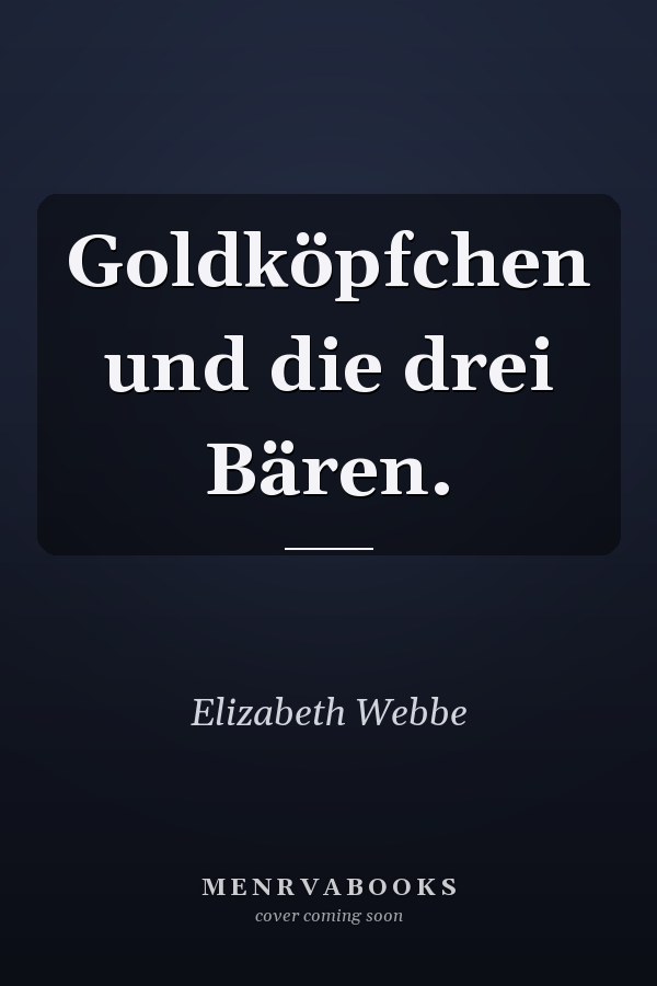 Goldköpfchen und die drei Bären.