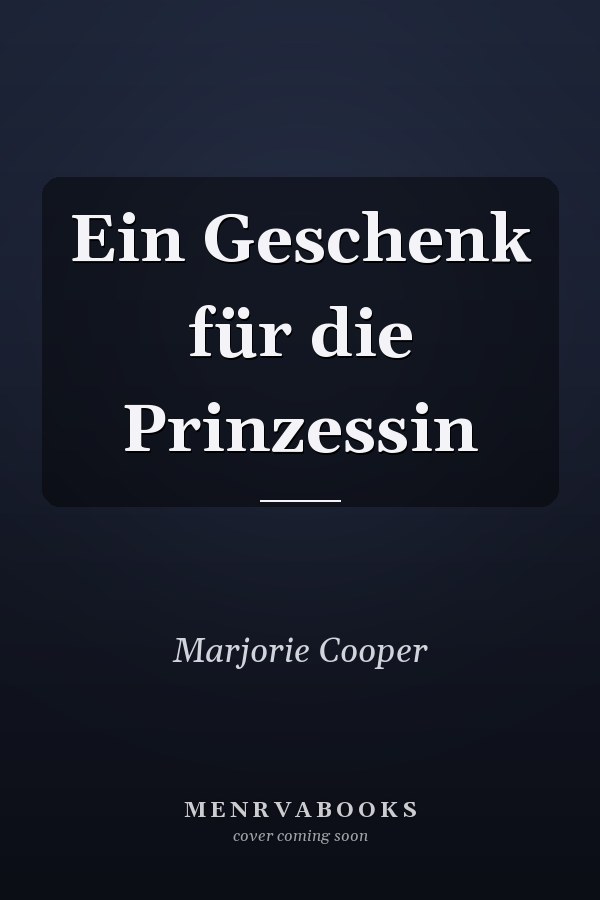 Ein Geschenk für die Prinzessin