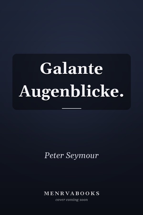 Galante Augenblicke.