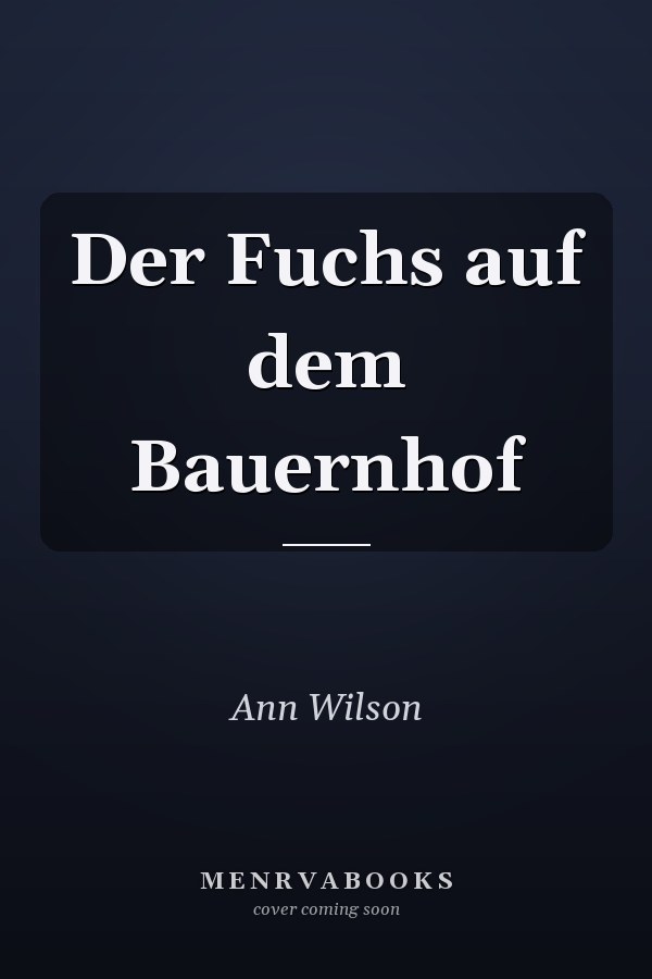 Der Fuchs auf dem Bauernhof
