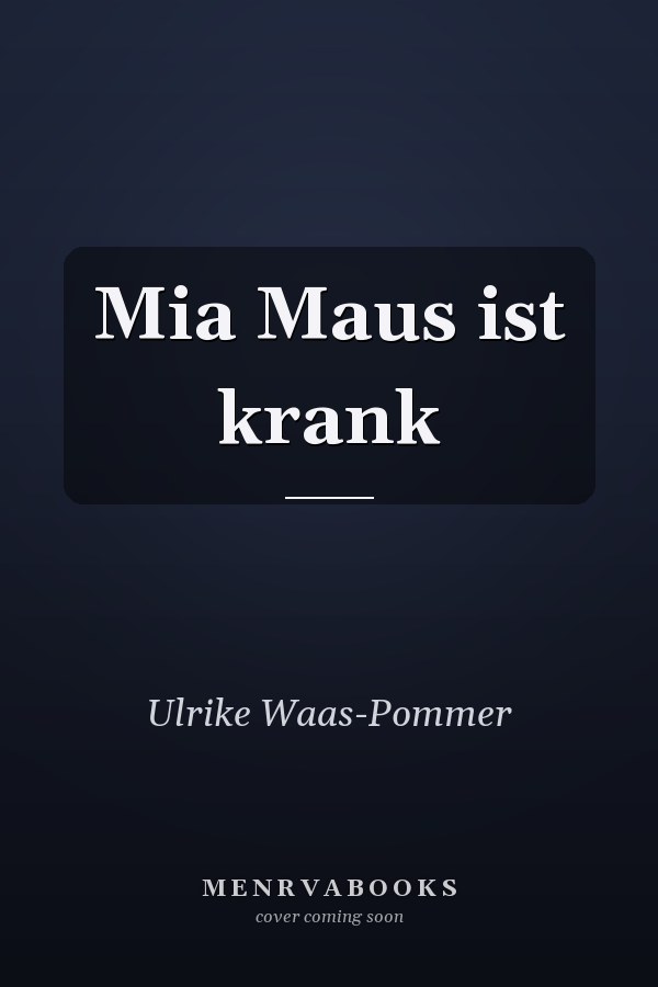 Mia Maus ist krank