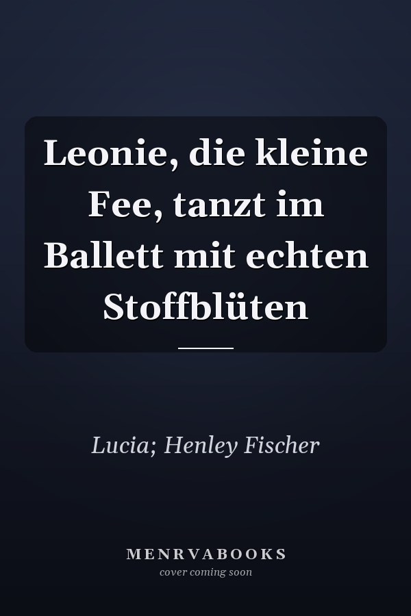 Leonie, die kleine Fee, tanzt im Ballett mit echten Stoffblüten