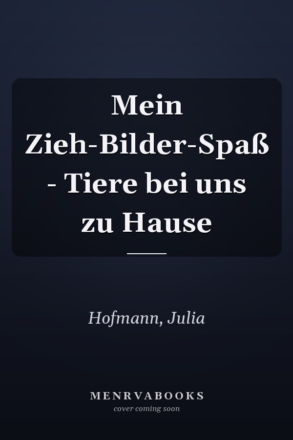 Mein Zieh-Bilder-Spaß - Tiere bei uns zu Hause
