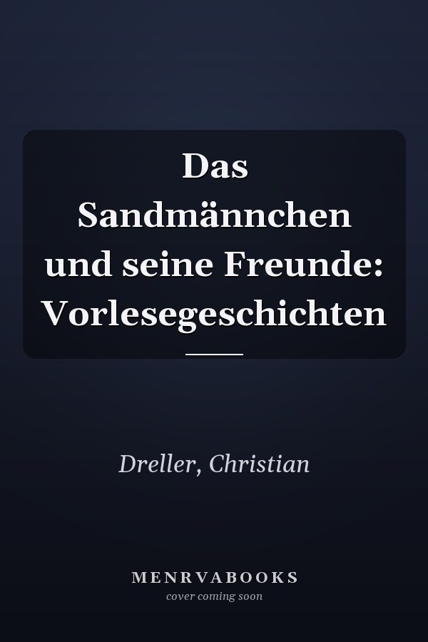 Das Sandmännchen und seine Freunde: Vorlesegeschichten