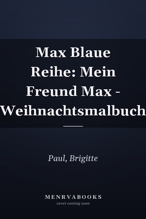 Max Blaue Reihe: Mein Freund Max - Weihnachtsmalbuch