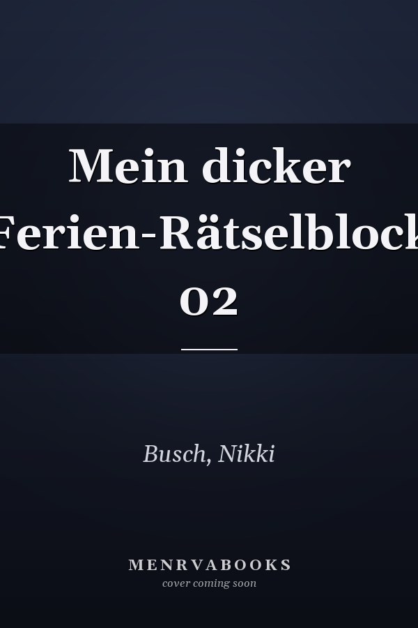 Mein dicker Ferien-Rätselblock 02