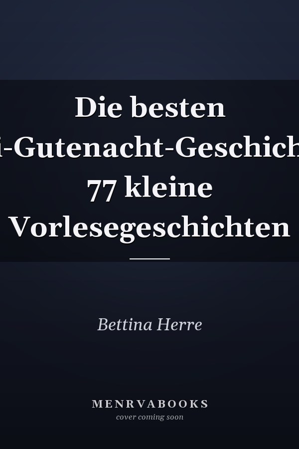 Die besten Pixi-Gutenacht-Geschichten 77 kleine Vorlesegeschichten