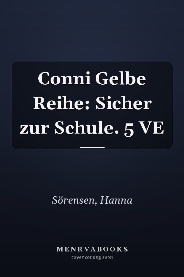 Conni Gelbe Reihe: Sicher zur Schule. 5 VE