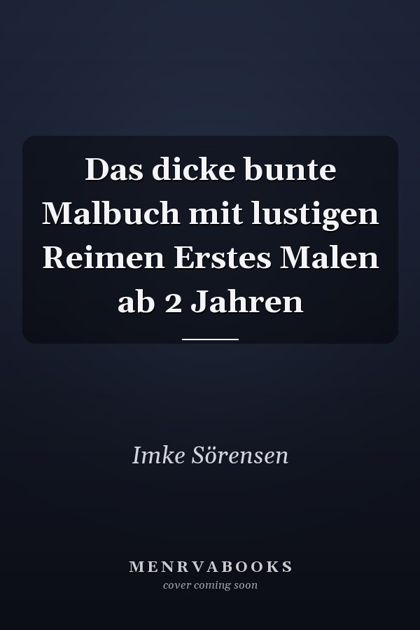 Das dicke bunte Malbuch mit lustigen Reimen Erstes Malen ab 2 Jahren