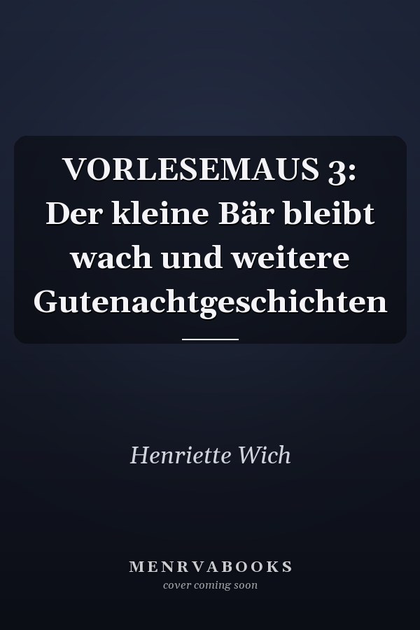 VORLESEMAUS 3: Der kleine Bär bleibt wach und weitere Gutenachtgeschichten