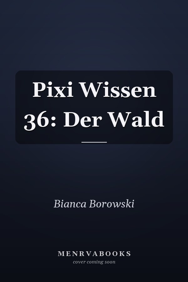 Pixi Wissen 36: Der Wald
