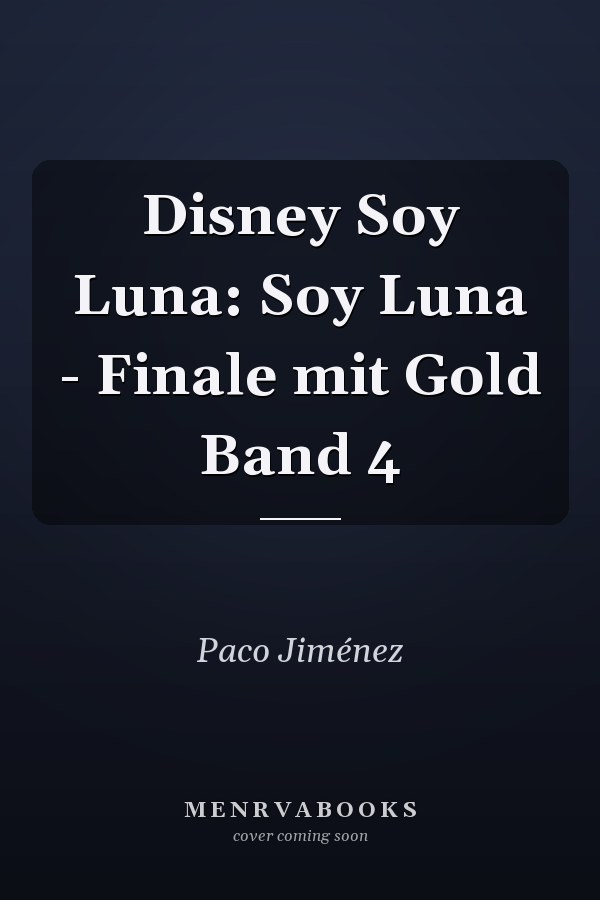 Disney Soy Luna: Soy Luna - Finale mit Gold Band 4