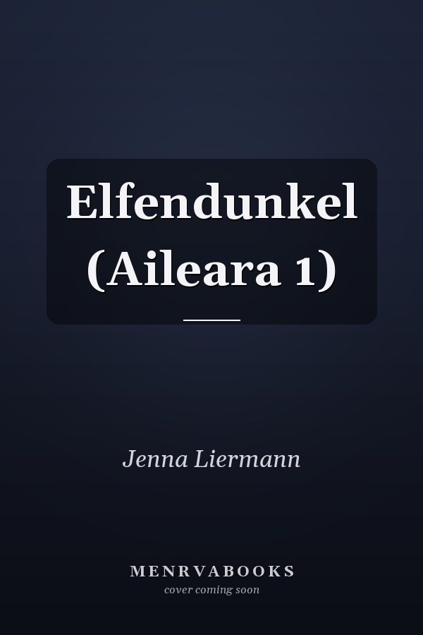 Elfendunkel (Aileara 1)