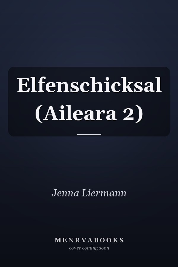 Elfenschicksal (Aileara 2)