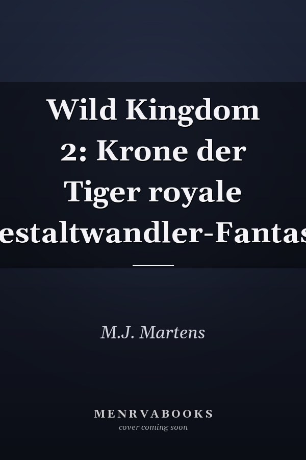 Wild Kingdom 2: Krone der Tiger royale Gestaltwandler-Fantasy