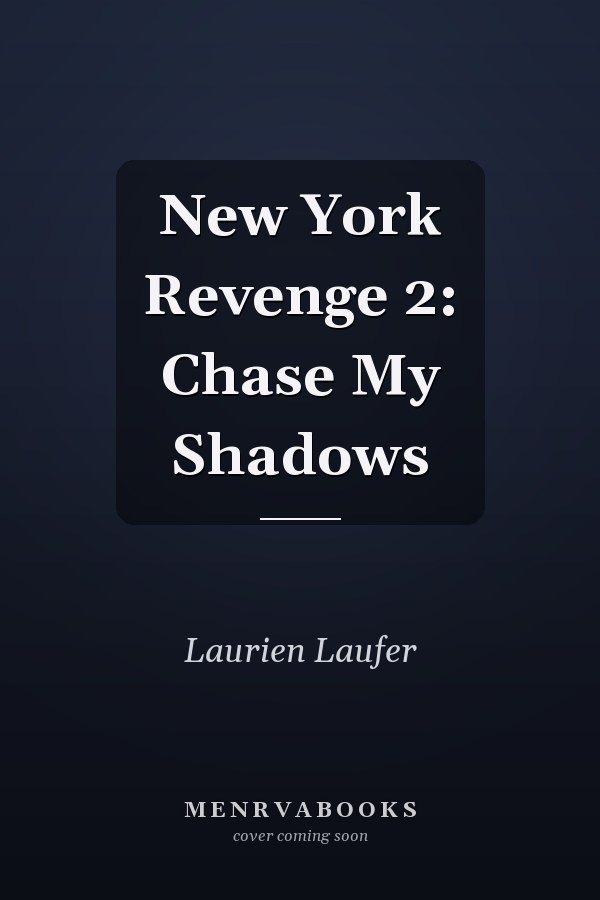 New York Revenge 2: Chase My Shadows