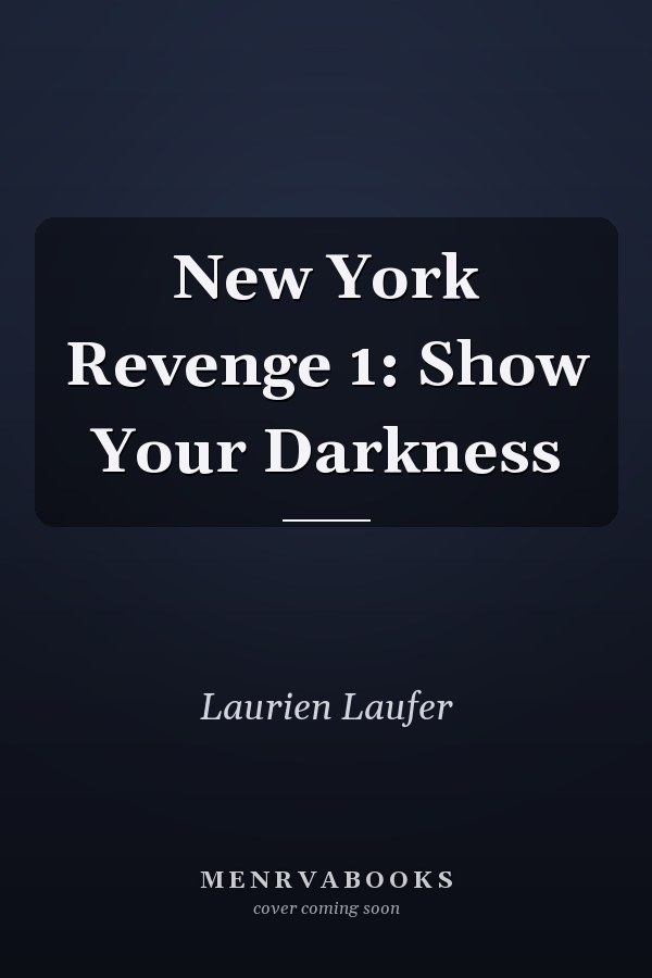 New York Revenge 1: Show Your Darkness