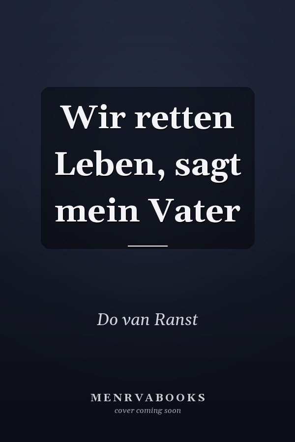 Wir retten Leben, sagt mein Vater