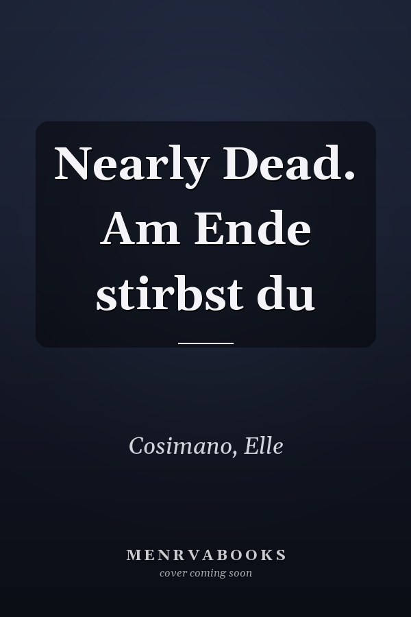 Nearly Dead. Am Ende stirbst du
