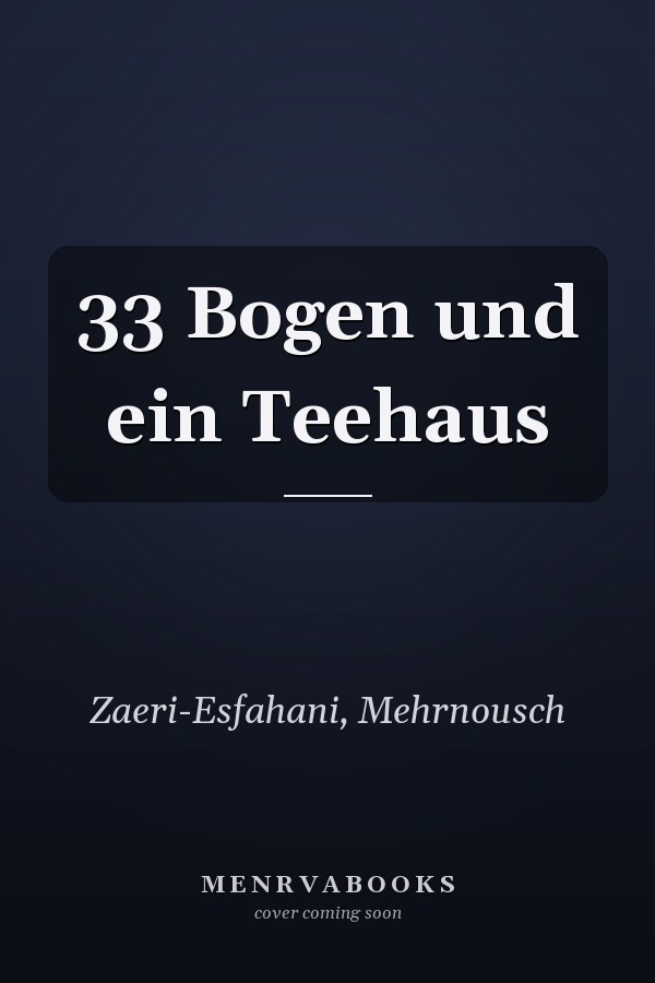 33 Bogen und ein Teehaus