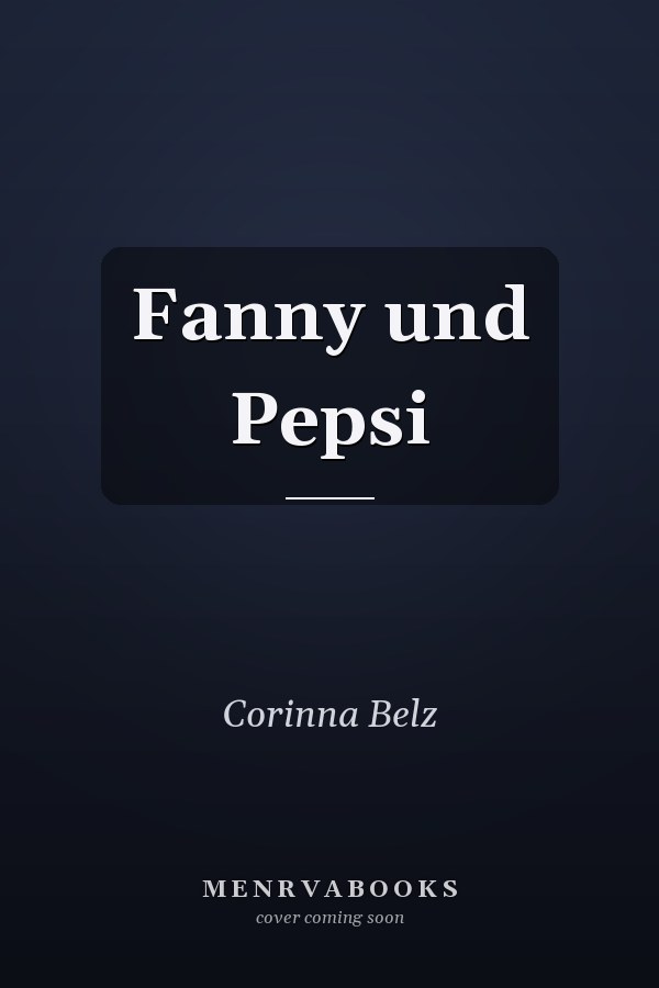 Fanny und Pepsi