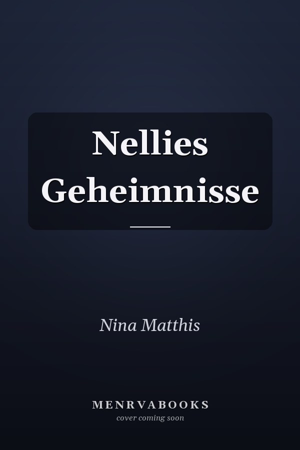 Nellies Geheimnisse