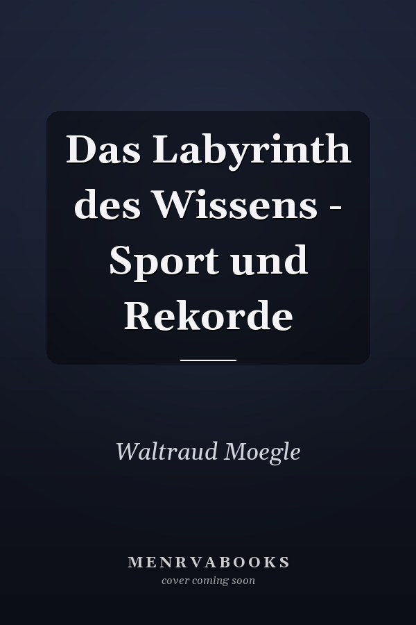 Das Labyrinth des Wissens - Sport und Rekorde