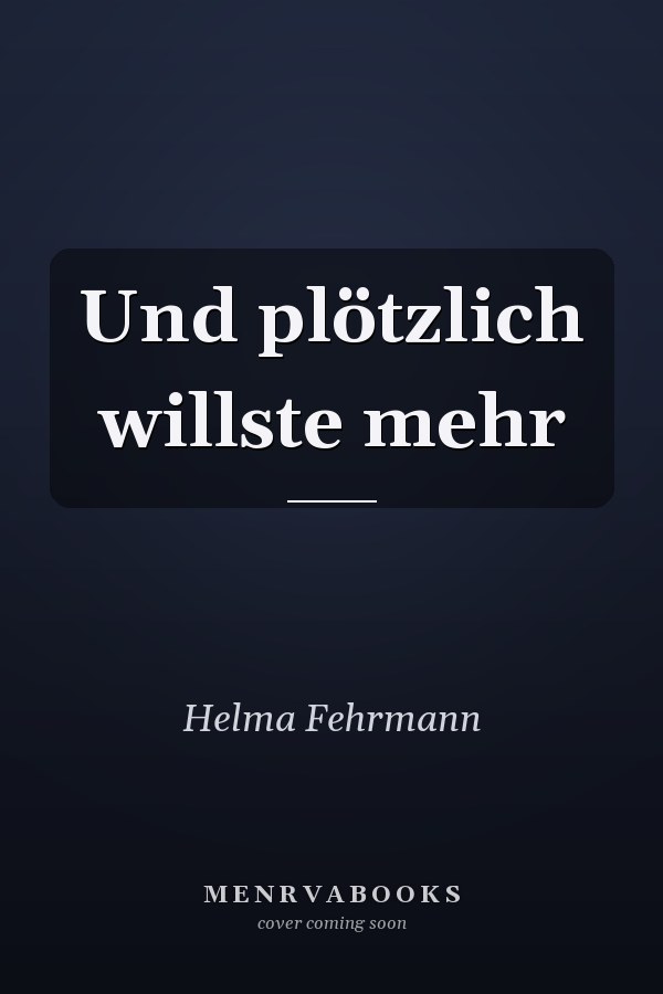 Und plötzlich willste mehr