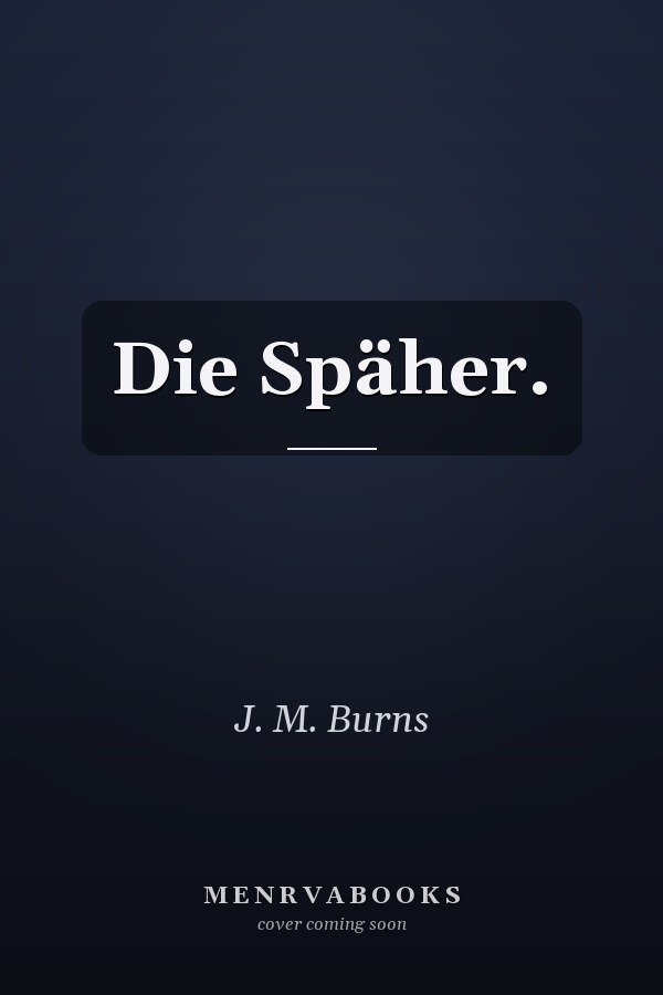 Die Späher.