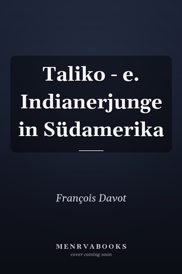 Taliko - e. Indianerjunge in Südamerika