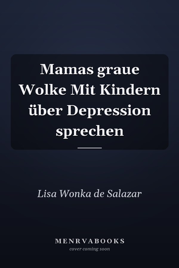 Mamas graue Wolke Mit Kindern über Depression sprechen